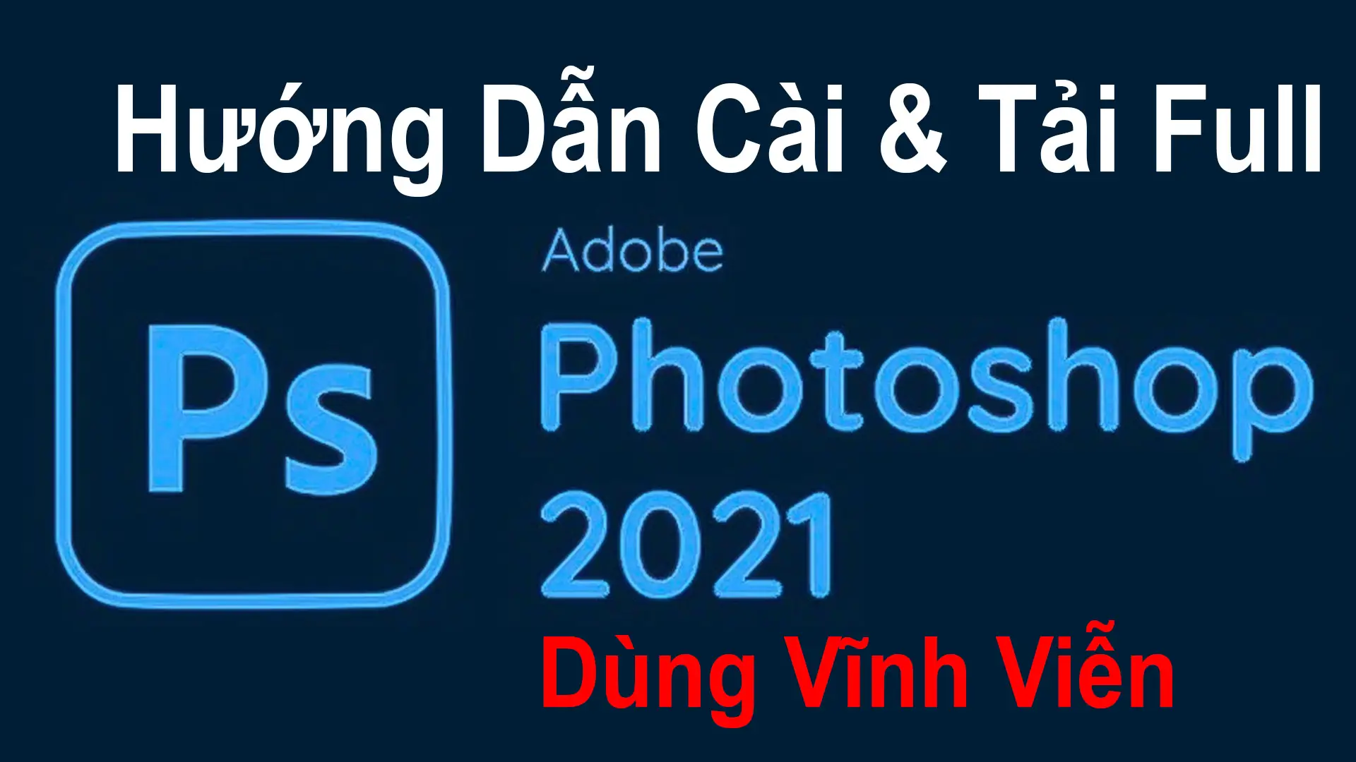Huong-Dan-Cai-Tai-Photoshop-2021-Dung-Tron-Doi-Thanh-Cong-100