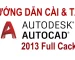 Hướng Dẫn Cài AutoCad 2013 Full Dùng Vĩnh Viễn - Thành Công 100%